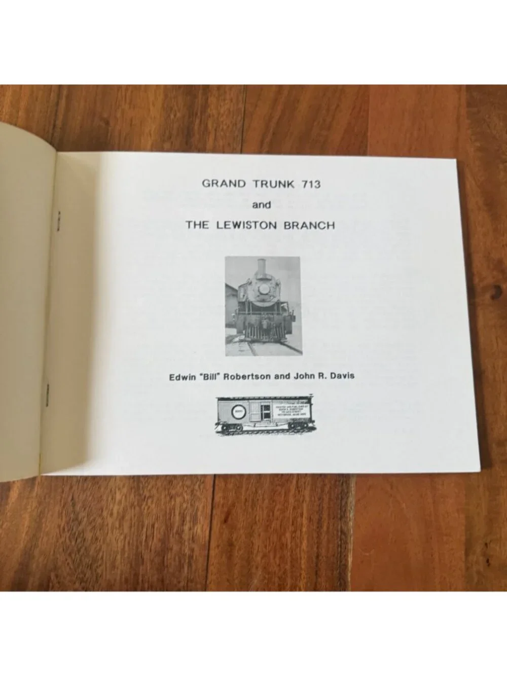 Grand Trunk 713 and the Lewiston Branch Edwin Robertson John Davis Train Booklet